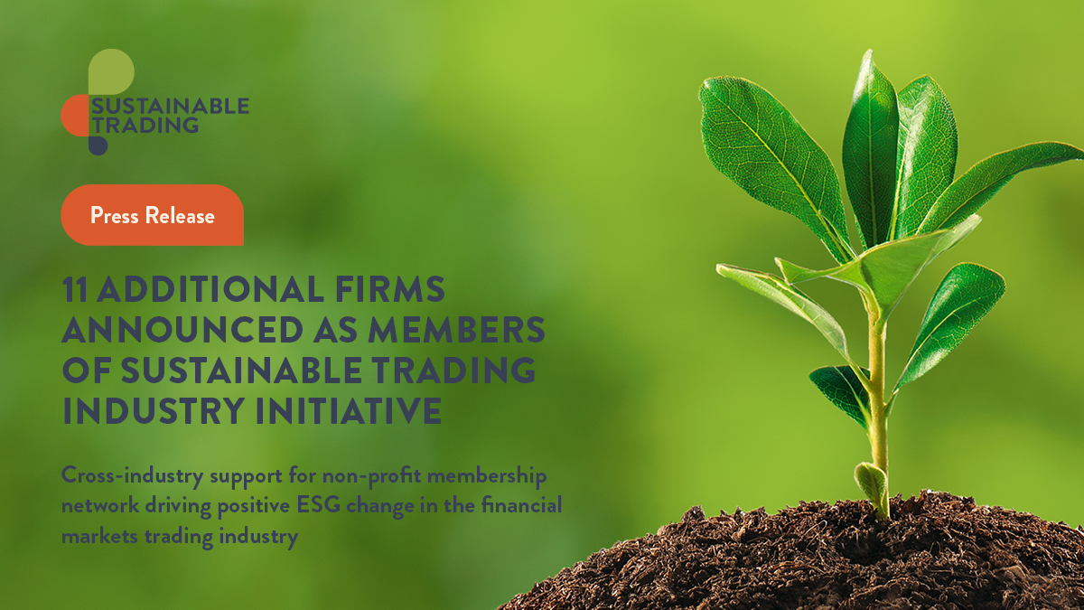 Press Release: 11 more firms join Sustainable Trading industry initiative